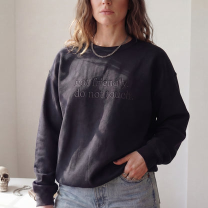 Not Friendly, Do Not Touch Embroidered Shirt