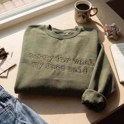 Sorry For What My Face Said Embroidered Shirt
