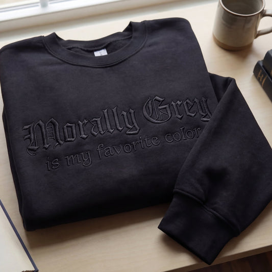 Morally Grey Is My Favorite Color Embroidered Shirt