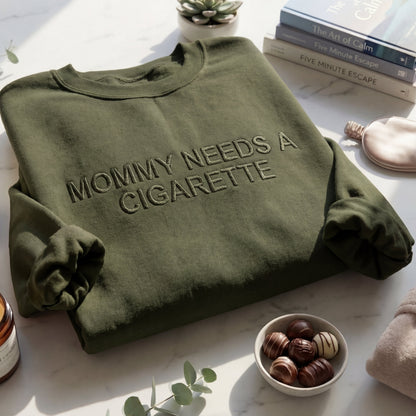 Mommy Needs A Cigarette Embroidered Shirt
