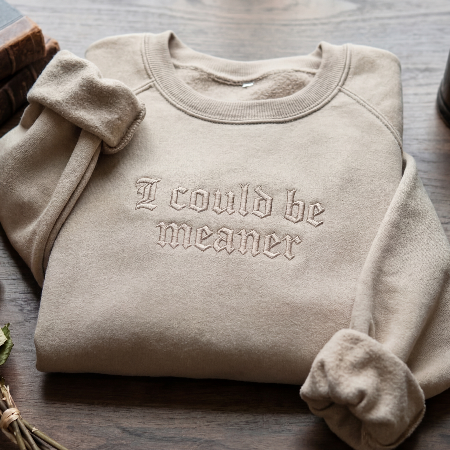 I Could Be Meaner Gothic Embroidered Shirt