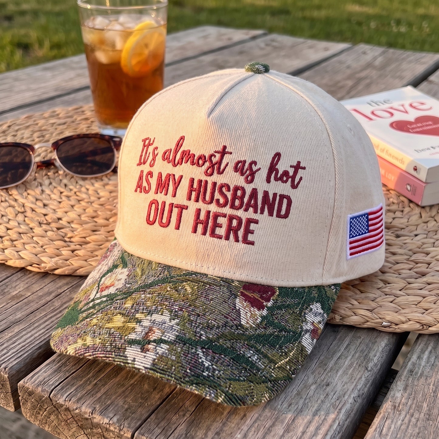 My Husband Out Here FLoral Hat
