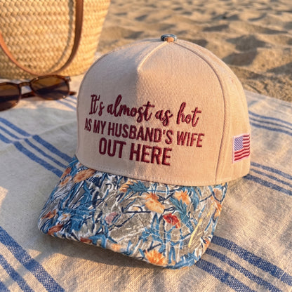 My Husband's Wife Out Here FLoral Hat