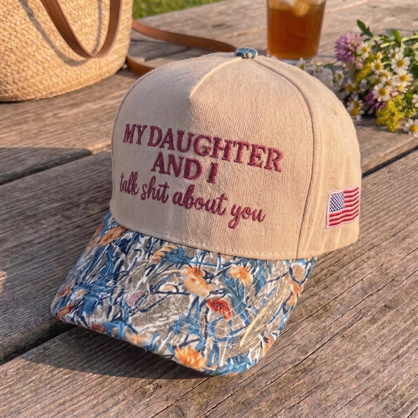 My Daughter And I Talk Shit About You FLoral Hat