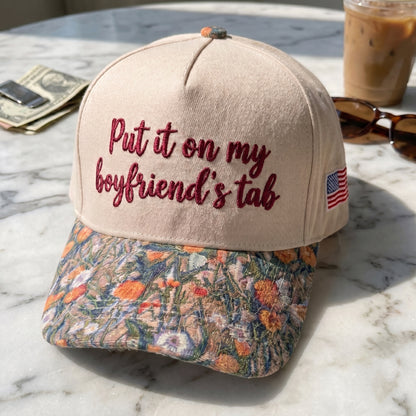 Put It On My Boyfriend's Tab FLoral Hat