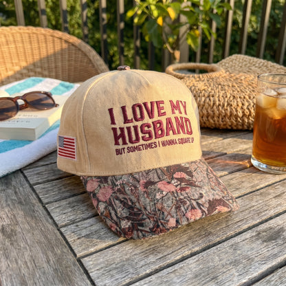 I Love My Husband But Sometime FLoral Hat