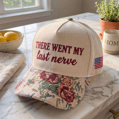There Went My Last Nerve FLoral Hat