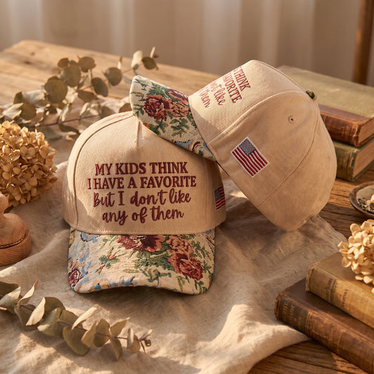 Don't Like Any Of Them FLoral Hat
