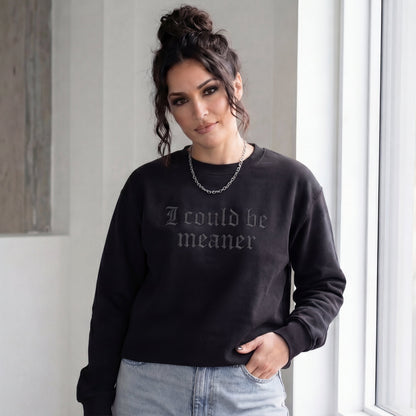 I Could Be Meaner Gothic Embroidered Shirt