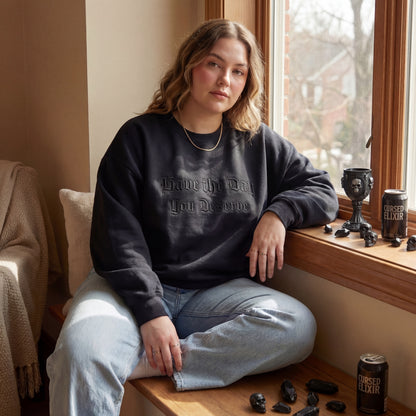 Have The Day You Deserve Embroidered Shirt