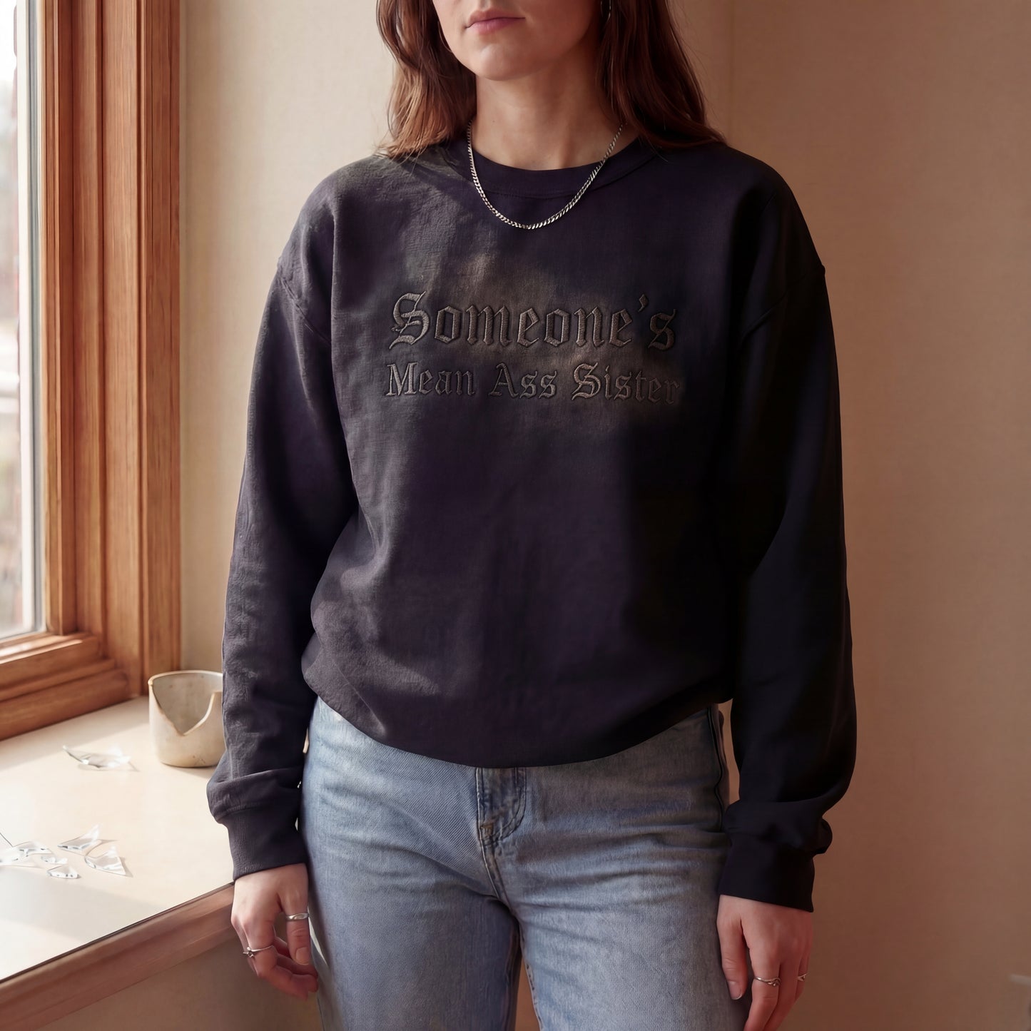 Someone's Mean Ass Sister Embroidered Shirt