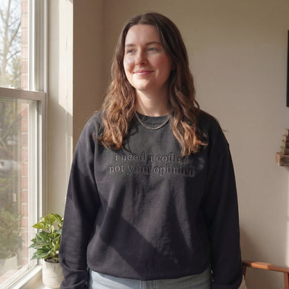 I Need A Coffee Not Your Opinion Embroidered Shirt