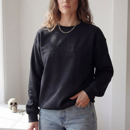 Not Just A Big Sister, I'm Also A Bitch Embroidered Shirt