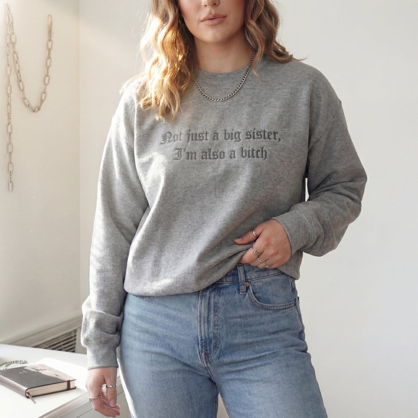 Not Just A Big Sister, I'm Also A Bitch Embroidered Shirt