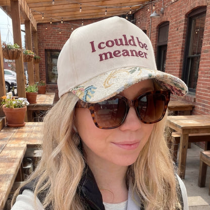 I Could Be Meaner Floral Hat