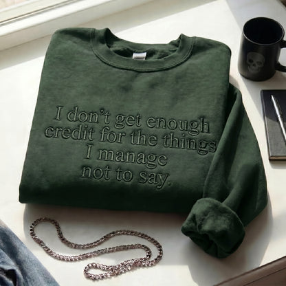 I Don't Get Enough Credit Embroidered Shirt
