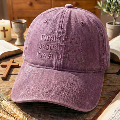 First Off All, Jesus Think I'm A Delight Washed Cap