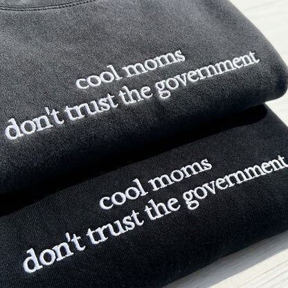 Cool Mom Don't Trust Goverment Embroidered Shirt