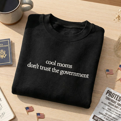 Cool Mom Don't Trust Goverment Embroidered Shirt