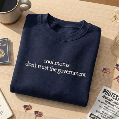 Cool Mom Don't Trust Goverment Embroidered Shirt