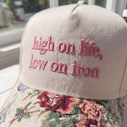 High On Life Low On Iron FLoral Hat