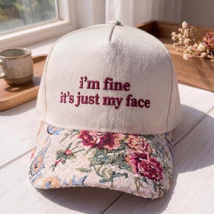 I'm Fine It's Just My Face FLoral Hat