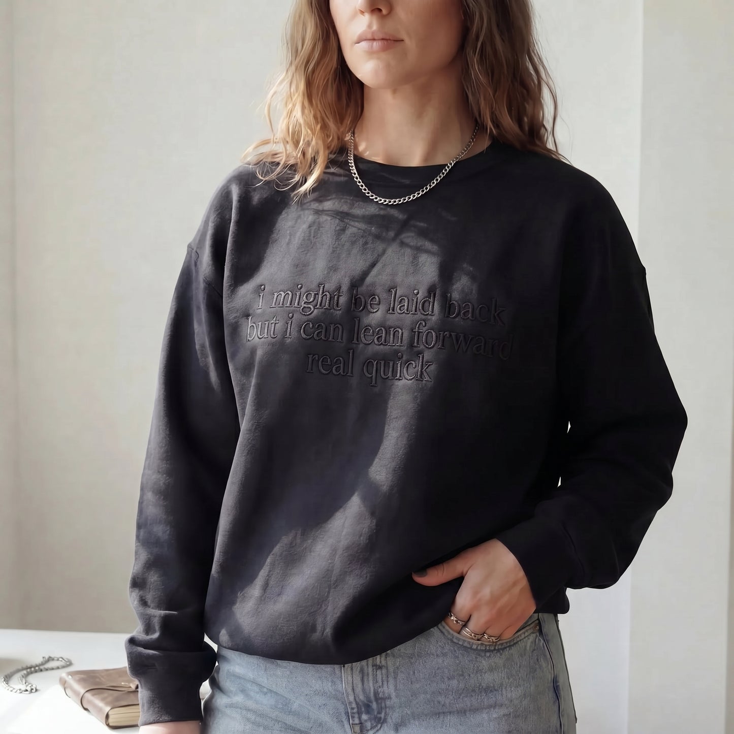 I Might Be Laid Back But I Can Lean Forward Real Quick Embroidered Shirt