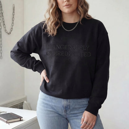 Dangerously Overeducated Embroidered Shirt
