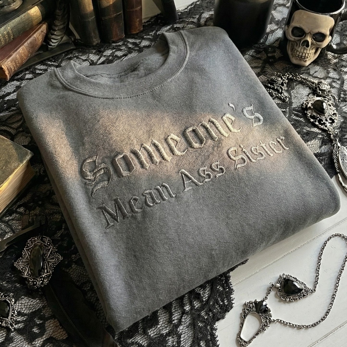 Someone's Mean Ass Sister Embroidered Shirt