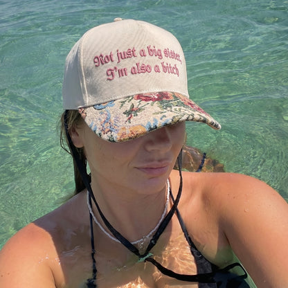 Not Just A Big Sister I'm Also A Bitch FLoral Hat