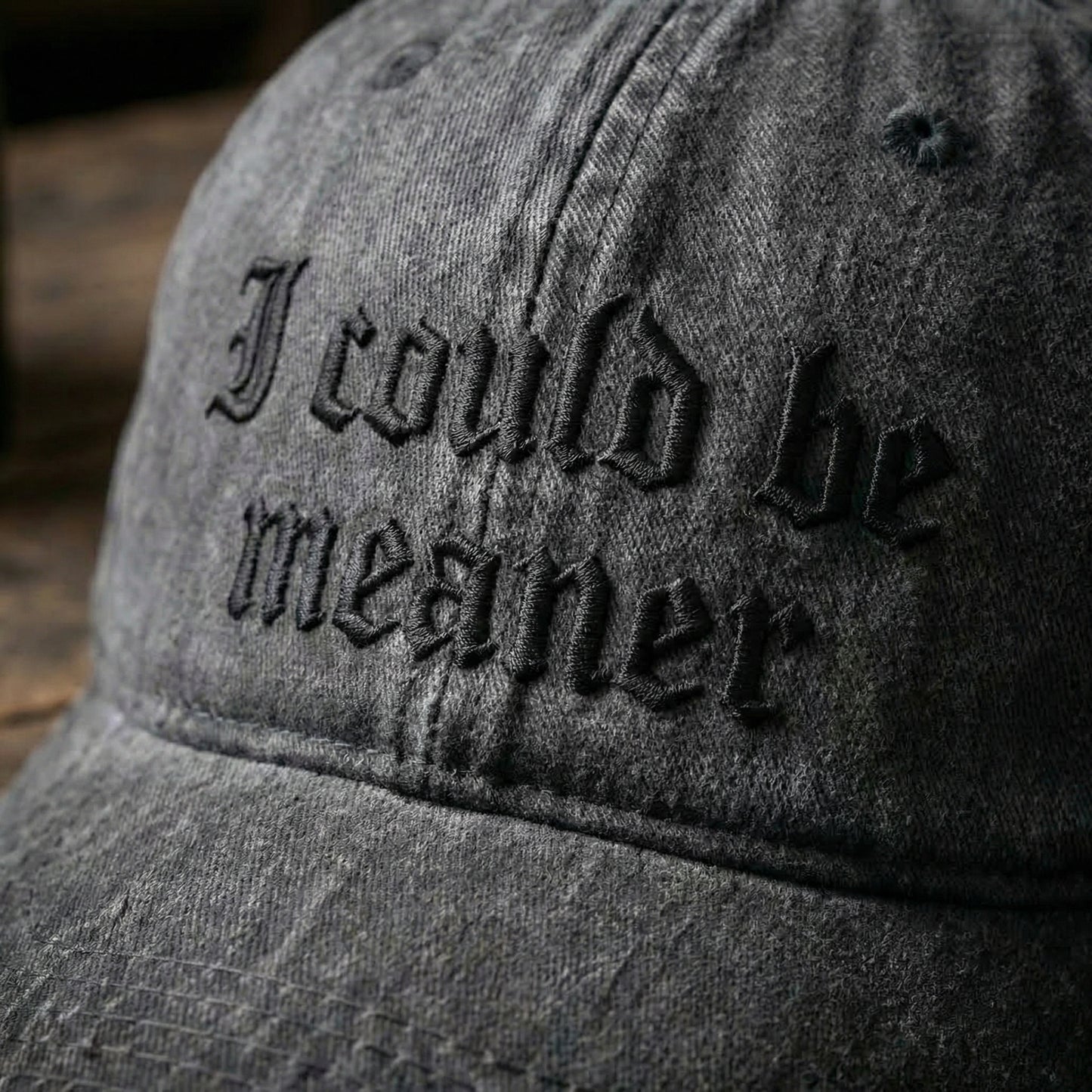 I Could Be Meaner Gothic Washed Cap